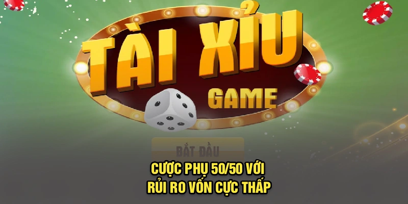 Cược phụ 50/50 với rủi ro vốn cực thấp