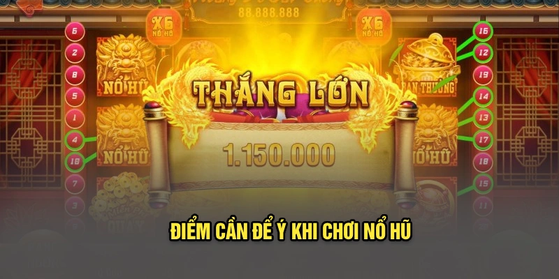 Điểm cần để ý khi chơi nổ hũ