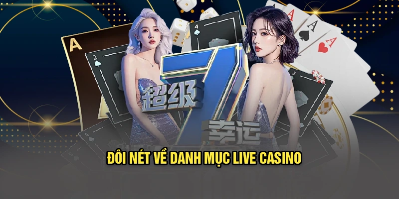 Đôi nét về live casino
