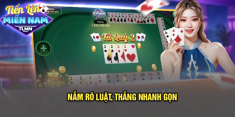Nắm rõ luật, thắng nhanh gọn