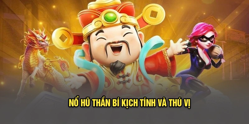 Nổ hũ thần bí 13Win kịch tính và thú vị