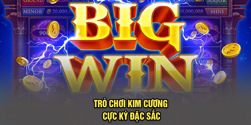 Trò chơi Kim Cương cực kỳ đặc sắc